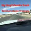 Capehart Music Treasury - My Boyfriends Back (feat. Skruffy Group) - Single